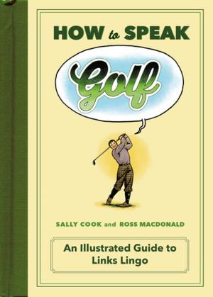 Cover of the book How to Speak Golf by Jane Harper