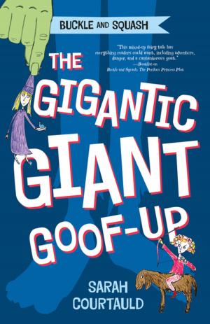 Cover of the book Buckle and Squash: The Gigantic Giant Goof-up by Michael Morpurgo