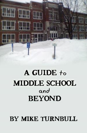 Cover of A Guide to Middle School and Beyond
