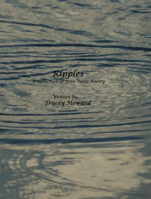 Cover of Ripples, A Collection of Free Verse Poetry