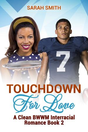 Book cover of Touchdown for Love: A Clean BWWM Interracial Romance Book 2
