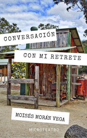 Cover of the book Conversación con mi retrete. Microteatro by Joachim Du Bellay