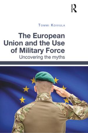 bigCover of the book The European Union and the Use of Military Force by 