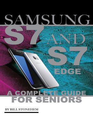 Cover of the book Samsung Galaxy S7 & S7 Edge for Seniors by Andrew Boland