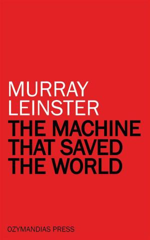 Cover of the book The Machine that Saved the World by Katherine MacLean