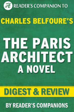 Cover of the book The Paris Architect: A Novel By Charles Belfoure | Digest & Review by Thomas Corneille