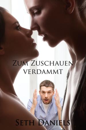 Cover of the book Zum Zuschauen verdammt by Amber Sage