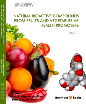 Cover of the book Natural Bioactive Compounds from Fruits and Vegetables as Health Promoters Part I by Luiz Antonio Barreto de Castro