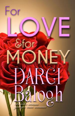 Cover of the book For Love & For Money by Claudia Irene