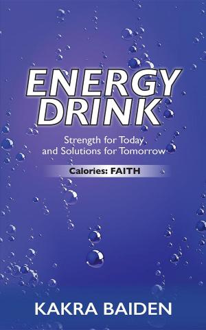 Cover of the book ENERGY DRINK : CALORIES : FAITH: CALORIES by Carol Plunkett
