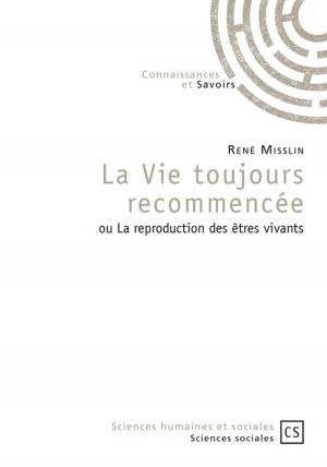 Cover of the book La Vie toujours recommencée by Louis Martin Onguéné Essono – Venant Eloundou Eloundou