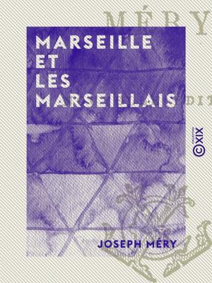 Cover of the book Marseille et les Marseillais by Pierre Loti