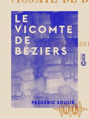 Cover of the book Le Vicomte de Béziers by Octave Feuillet