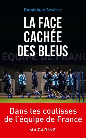 Cover of the book La face cachée des Bleus by Renaud Camus