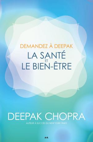Book cover of Demandez à Deepak - La santé et le bien-être