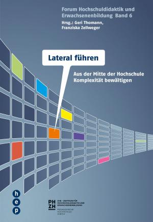 Cover of the book Lateral führen an Hochschulen by Eva Tov, Regula Kunz, Adrian Stämpfli