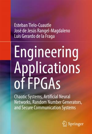 Cover of the book Engineering Applications of FPGAs by Simone M. Cummings, Thomas J. Quirk