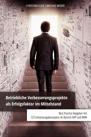 Cover of the book Betriebliche Verbesserungsprojekte als Erfolgsfaktor im Mittelstand by 奧圖．夏默(C. Otto Scharmer)