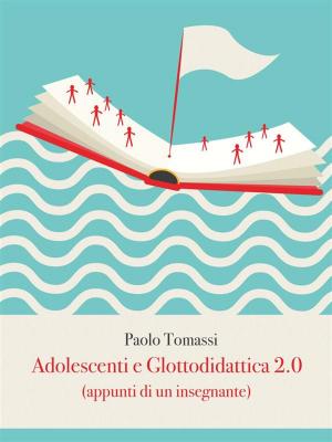 Cover of the book Adolescenti e Glottodidattica 2.0 by Paul White