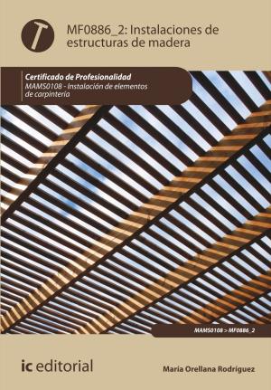 Cover of the book Instalación de estructuras de madera by Antonio Viciana Pérez