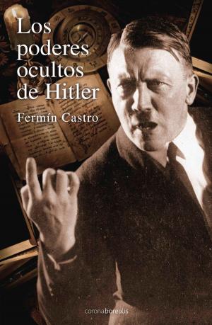 Cover of the book LOS PODERES OCULTOS DE HITLER by Patricia Sánchez-Cutillas