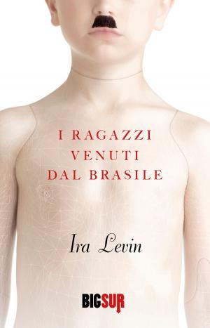 Cover of the book I ragazzi venuti dal Brasile by Juan Carlos Onetti