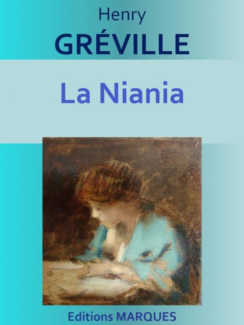 Cover of the book La Niania by Henry GRÉVILLE, Editions MARQUES