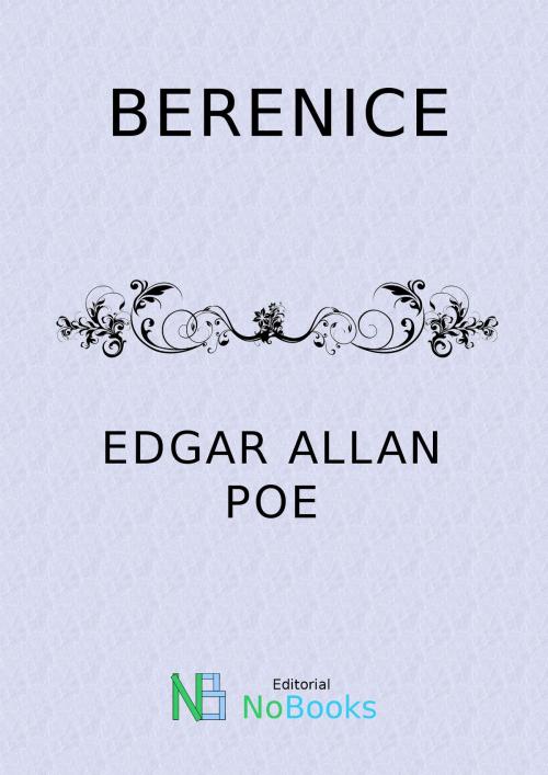 Cover of the book Berenice by Edgar Allan Poe, NoBooks Editorial