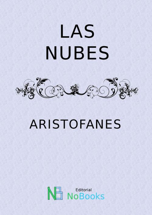 Cover of the book Las nubes by Aristofanes, NoBooks Editorial