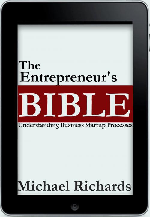 Cover of the book The Entrepreneur's Bible by Michael Richards, Michael Richards