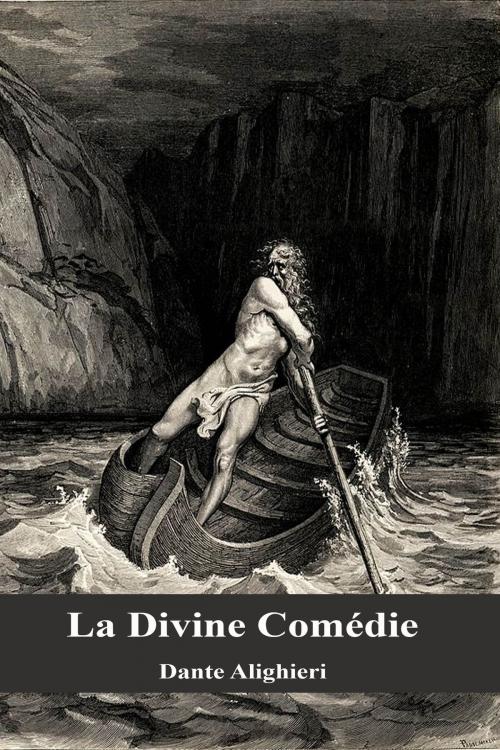 Cover of the book La Divine Comédie by Dante Alighieri, Dyalpha