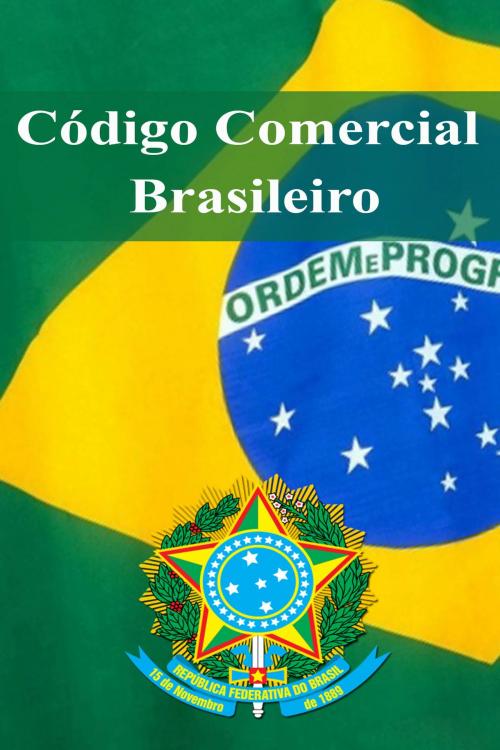 Cover of the book Código Comercial Brasileiro by República Federativa do Brasil, Dyalpha