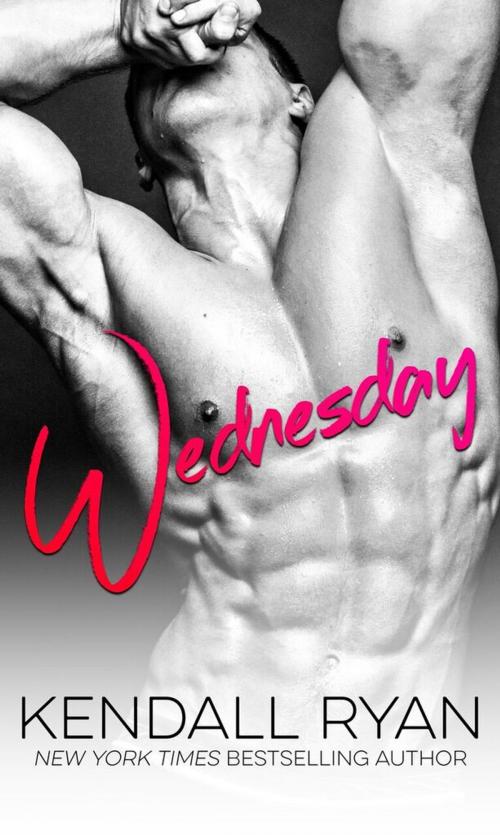 Cover of the book Wednesday by Kendall Ryan, Kendall Ryan