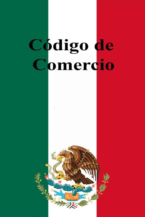 Cover of the book Código de Comercio by Estados Unidos Mexicanos, Dyalpha