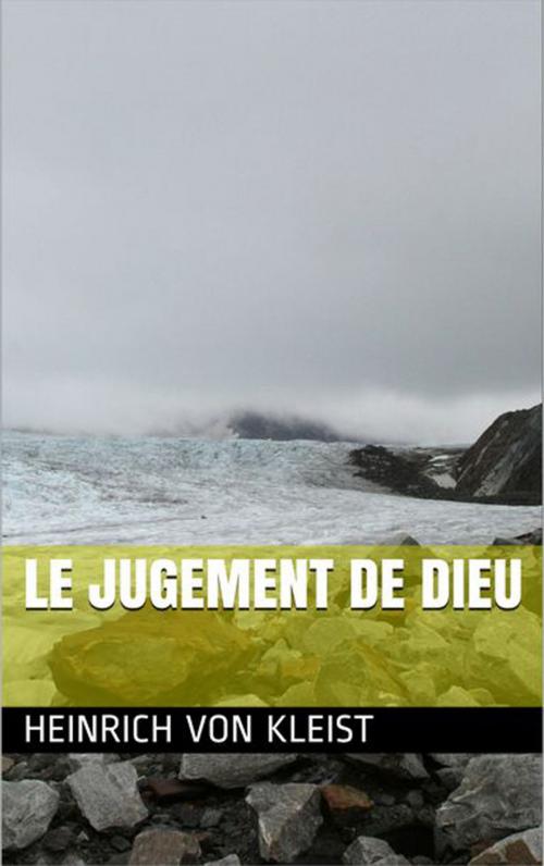 Cover of the book Le jugement de Dieu by Heinrich von Kleist, A.-I. et J. Cherbuliez (traducteur), NT