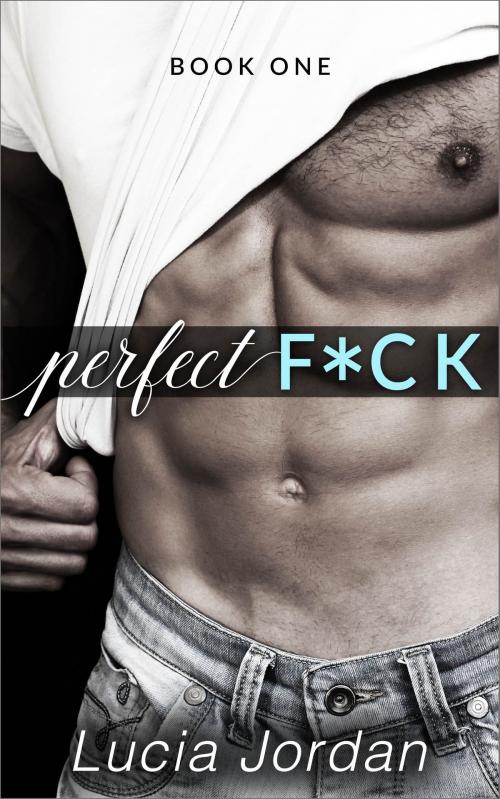 Cover of the book Perfect F*ck by Lucia Jordan, Vasko