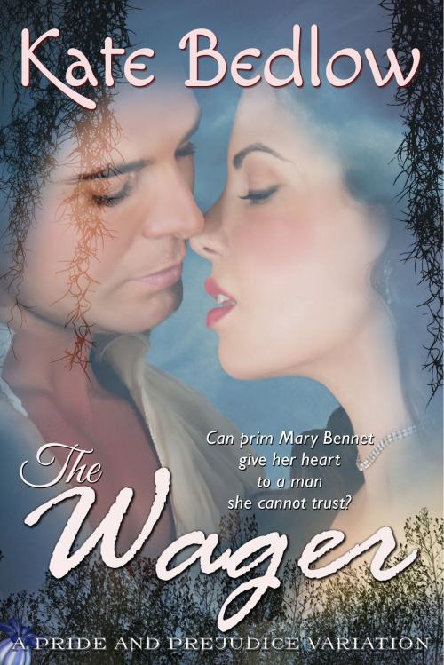 Cover of the book The Wager: A Pride and Prejudice Variation by Kate Bedlow, Beastie Press