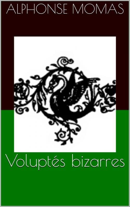 Cover of the book Voluptés bizarres by Alphonse Momas, CP