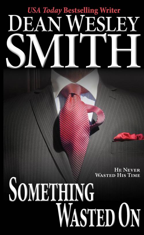 Cover of the book Something Wasted On by Dean Wesley Smith, WMG Publishing Incorporated
