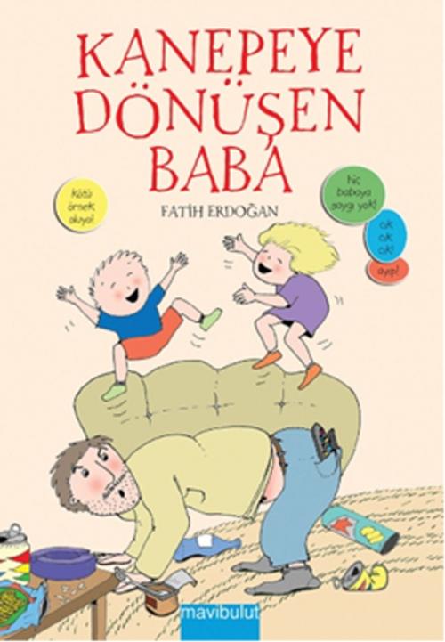 Cover of the book Kanepeye Dönüşen Baba by Fatih Erdoğan, Mavi Bulut Yayıncılık