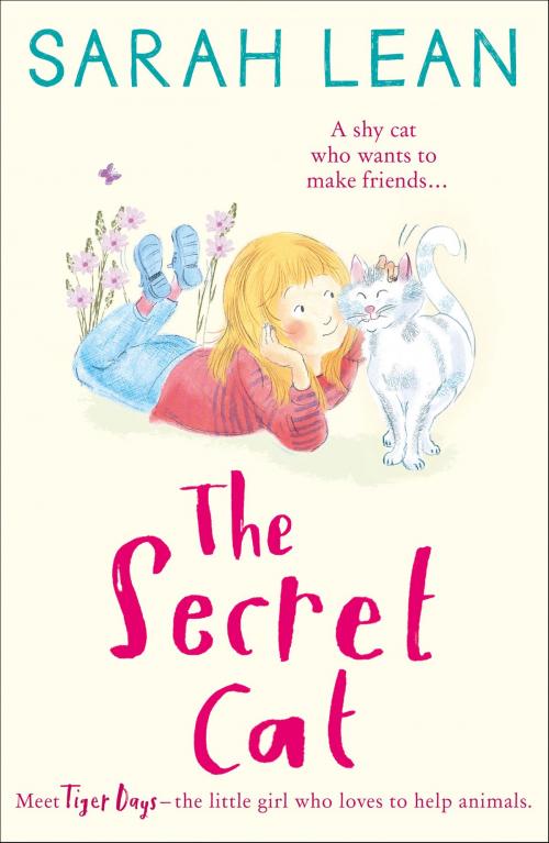 Cover of the book The Secret Cat (Tiger Days, Book 1) by Sarah Lean, HarperCollins Publishers