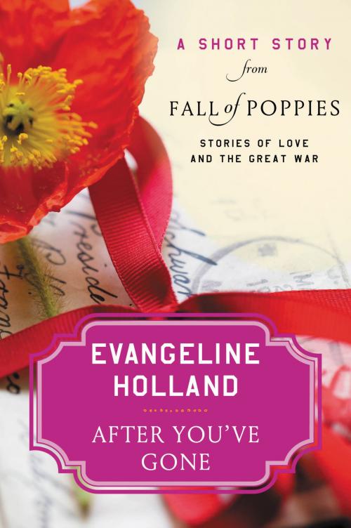 Cover of the book After You've Gone by Evangeline Holland, William Morrow Paperbacks