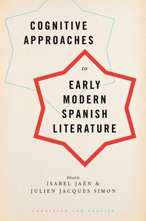 Cover of the book Cognitive Approaches to Early Modern Spanish Literature by , Oxford University Press