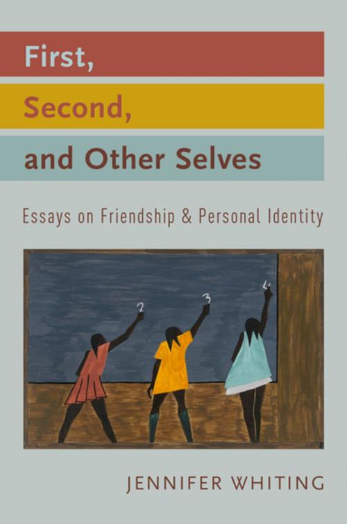 Cover of the book First, Second, and Other Selves by Jennifer Whiting, Oxford University Press