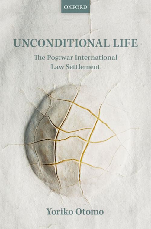 Cover of the book Unconditional Life by Yoriko Otomo, OUP Oxford