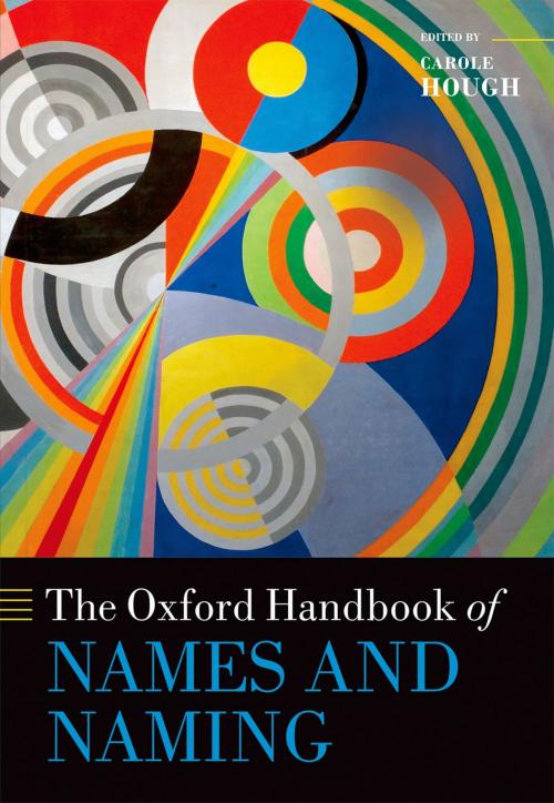 Cover of the book The Oxford Handbook of Names and Naming by , OUP Oxford