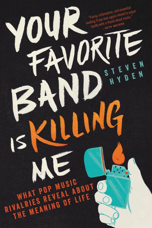 Cover of the book Your Favorite Band Is Killing Me by Steven Hyden, Little, Brown and Company