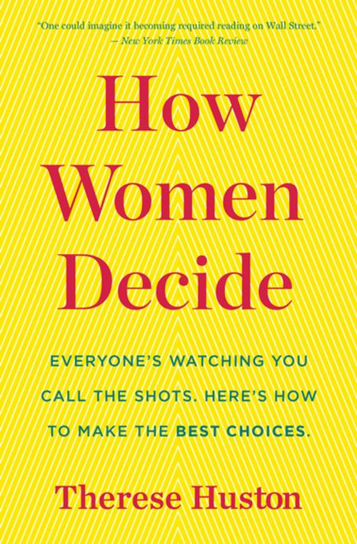 Cover of the book How Women Decide by Therese Huston, Houghton Mifflin Harcourt