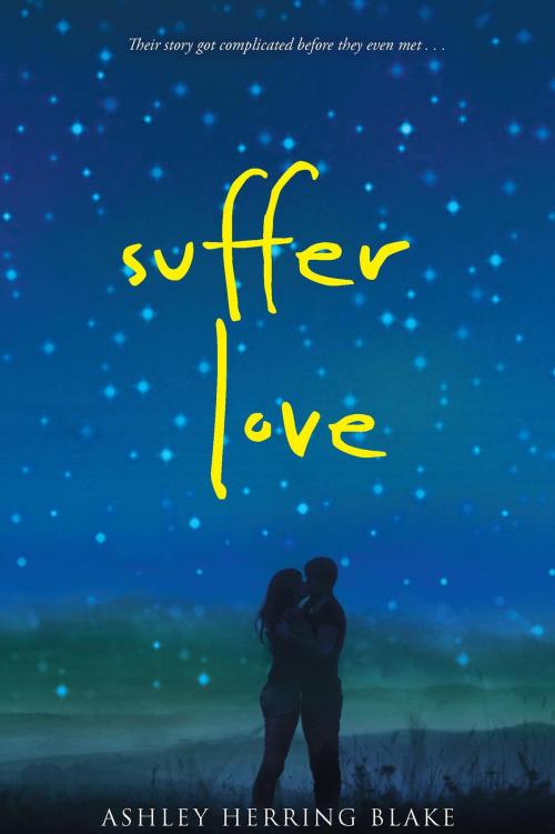 Cover of the book Suffer Love by Ashley Herring Blake, HMH Books