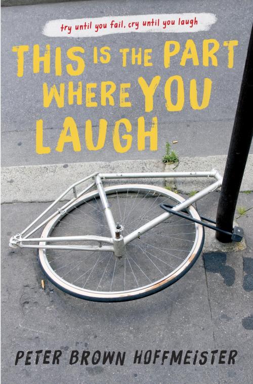 Cover of the book This is the Part Where You Laugh by Peter Brown Hoffmeister, Random House Children's Books